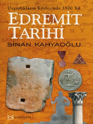 cover image of Edremit Tarihi Uygarlıkların Körfezinde 3500 Yıl